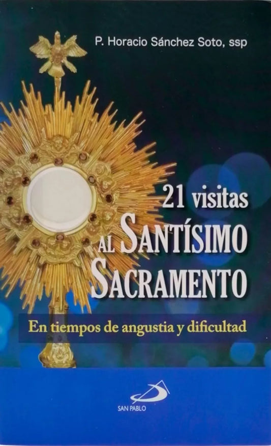 21 visitas al Santísimo Sacramento- P. Horacio Sánchez Soto, ssp