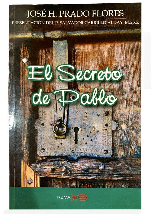 Libro: El Secreto de Pablo - Jose H Prado Flores