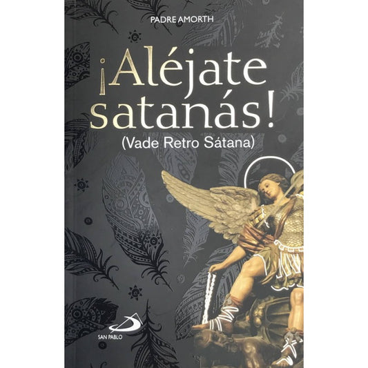 En Santa Maria del Monte nuestra meta es evangelizar y nuestros productos nos ayudan a hacerlo, por eso te presentamos este libro  Aléjate Satanás! (Vade Retro Sátana). El libro abarca los temas más importantes acerca de la posesión demoníaca y la oración para alejar el mal.Disfrútalo y ayúdanos a  llevar el mensaje de Cristo.Se parte de Nuestra Misión!  Nuestros productos hablan por sí solos.